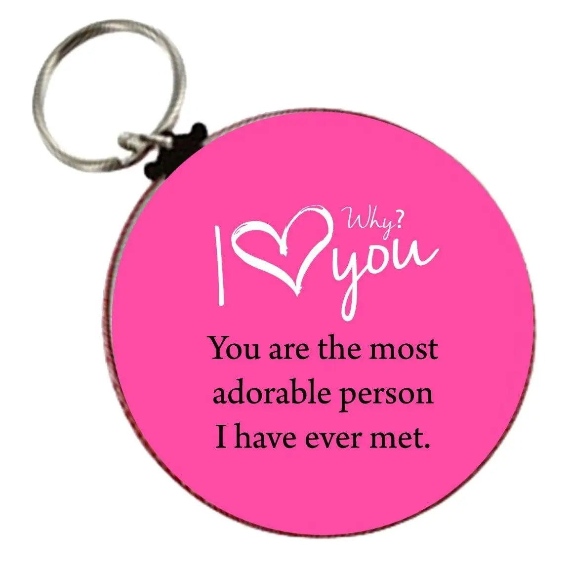 Pink round keychain with heart and "Why I love you" text, 2.25-inch