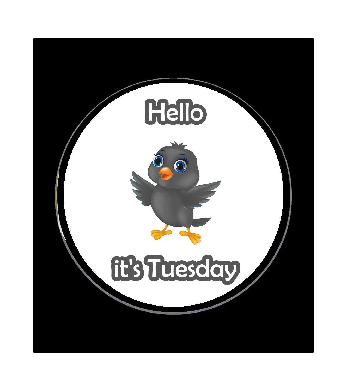 1.25-inch pinback badge: circular white design with cartoon chick, “Hello” and “It’s Tuesday”.