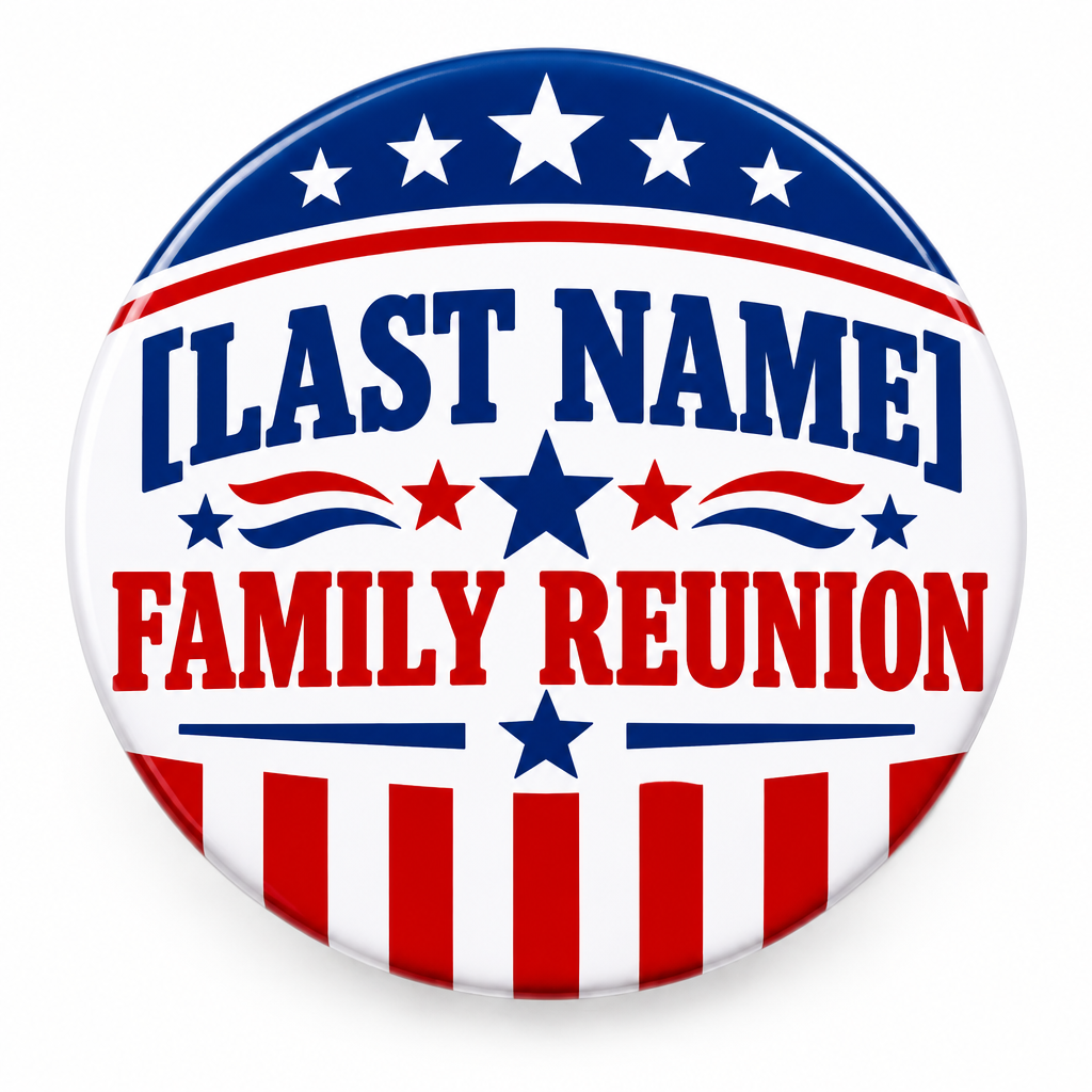 Family Reunion s Red White and Blue Theme Pin Button 2.25-inch