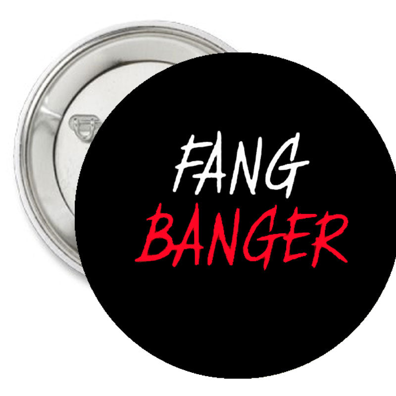 Fang Banger Vampire Pinback 1.25"