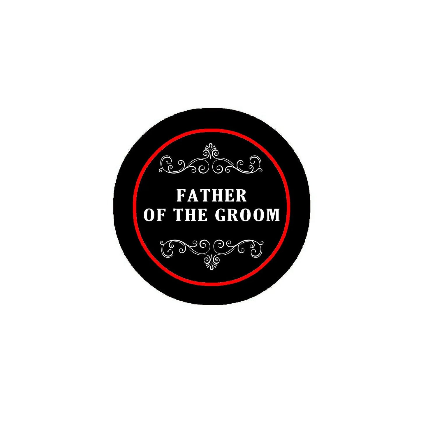 Black pinback button with red ring: FATHER OF THE GROOM and scrollwork