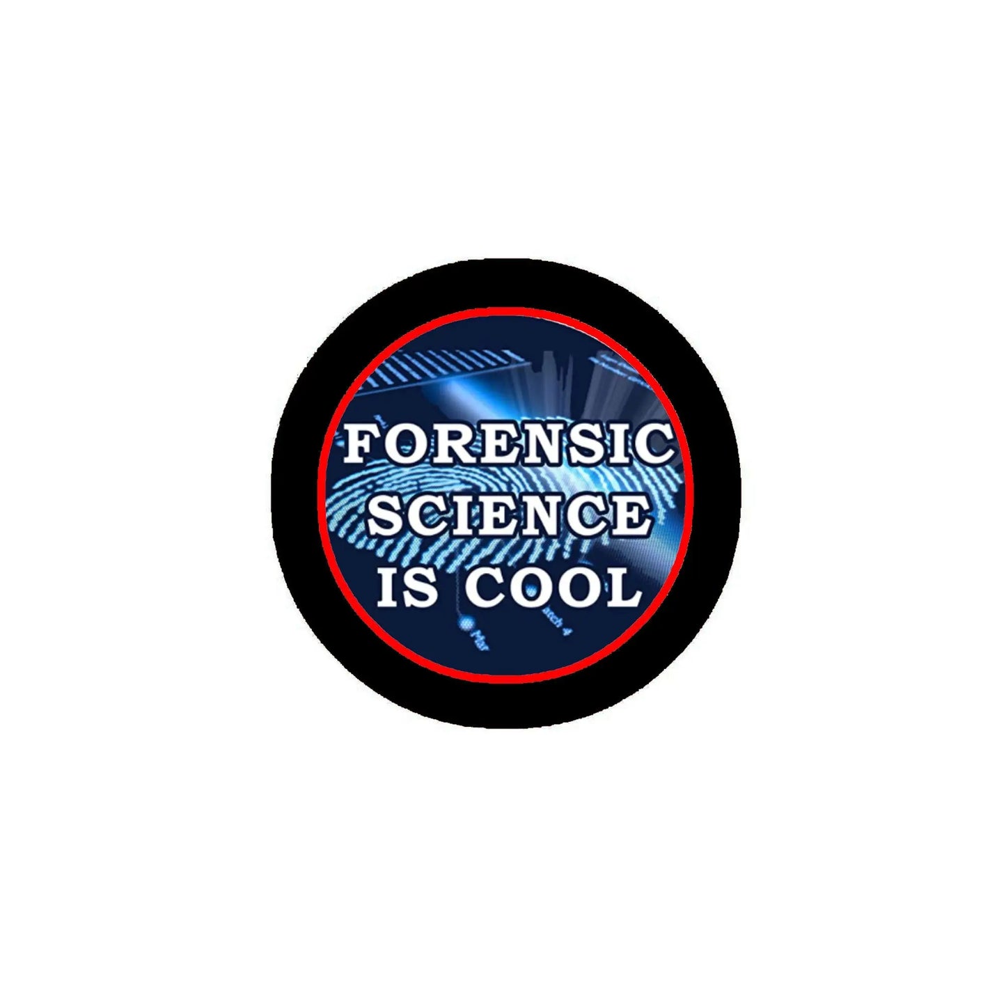 Forensic science pinback button, round black edge with blue 'FORENSIC SCIENCE IS COOL' text