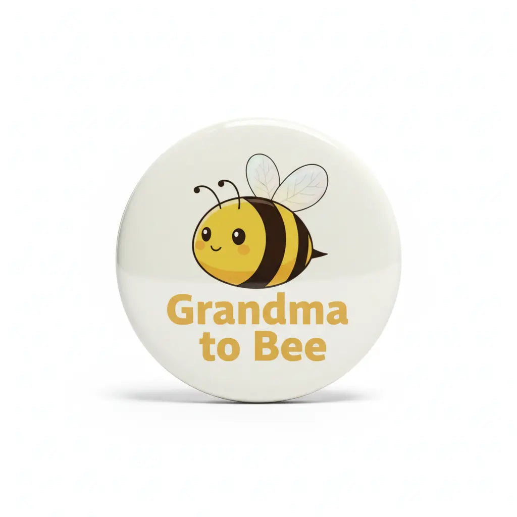 White pinback button with cartoon bee and 'Grandma to Bee' lettering