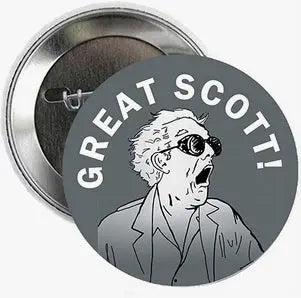 Round Great Scott pinback button with portrait and text on dark background