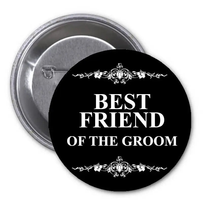 2.25-inch black round pinback button with 'Best Friend of the Groom' text