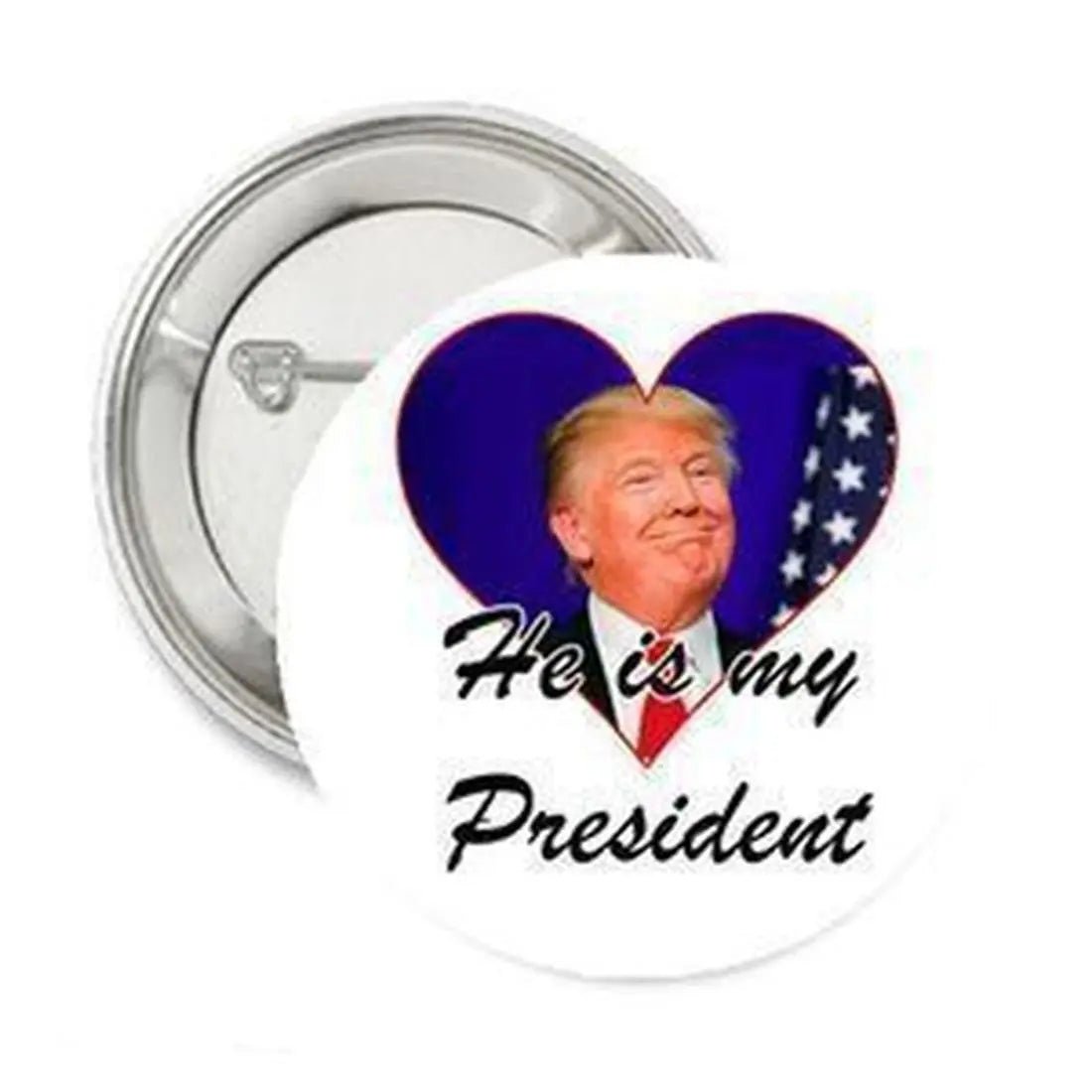He is my President Donald Trump 1.25-inch Pinback - My Pinbacks