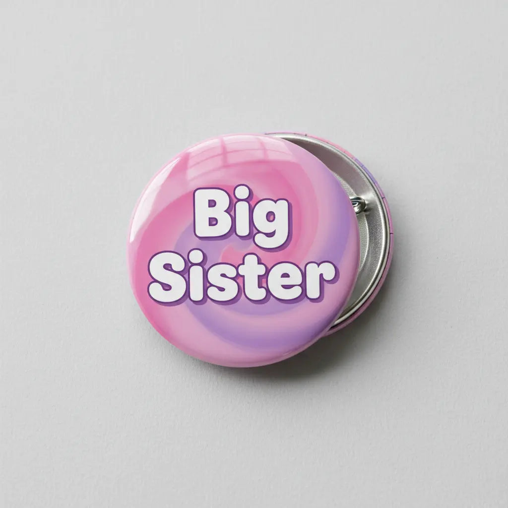 I am the Big Sister Pinback 2.25-inch