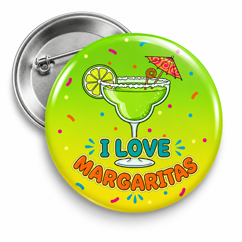 Round green Pin Button with margarita glass and "I LOVE MARGARITAS" text