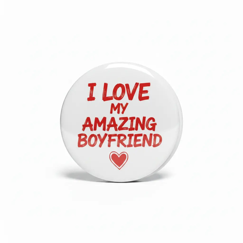 I Love my Amazing Boyfriend Pinback 2.25-inch