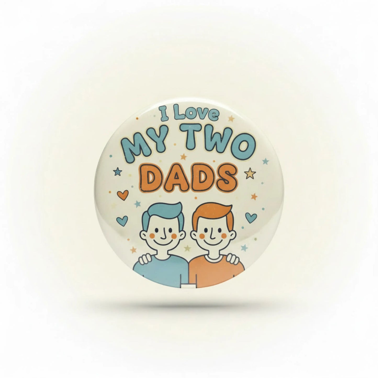 I love My Two Dads Pinback 2.25-inch