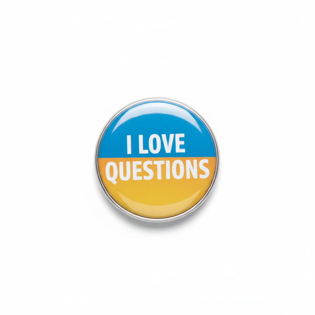 I Love Questions Pinback 1.25-inch