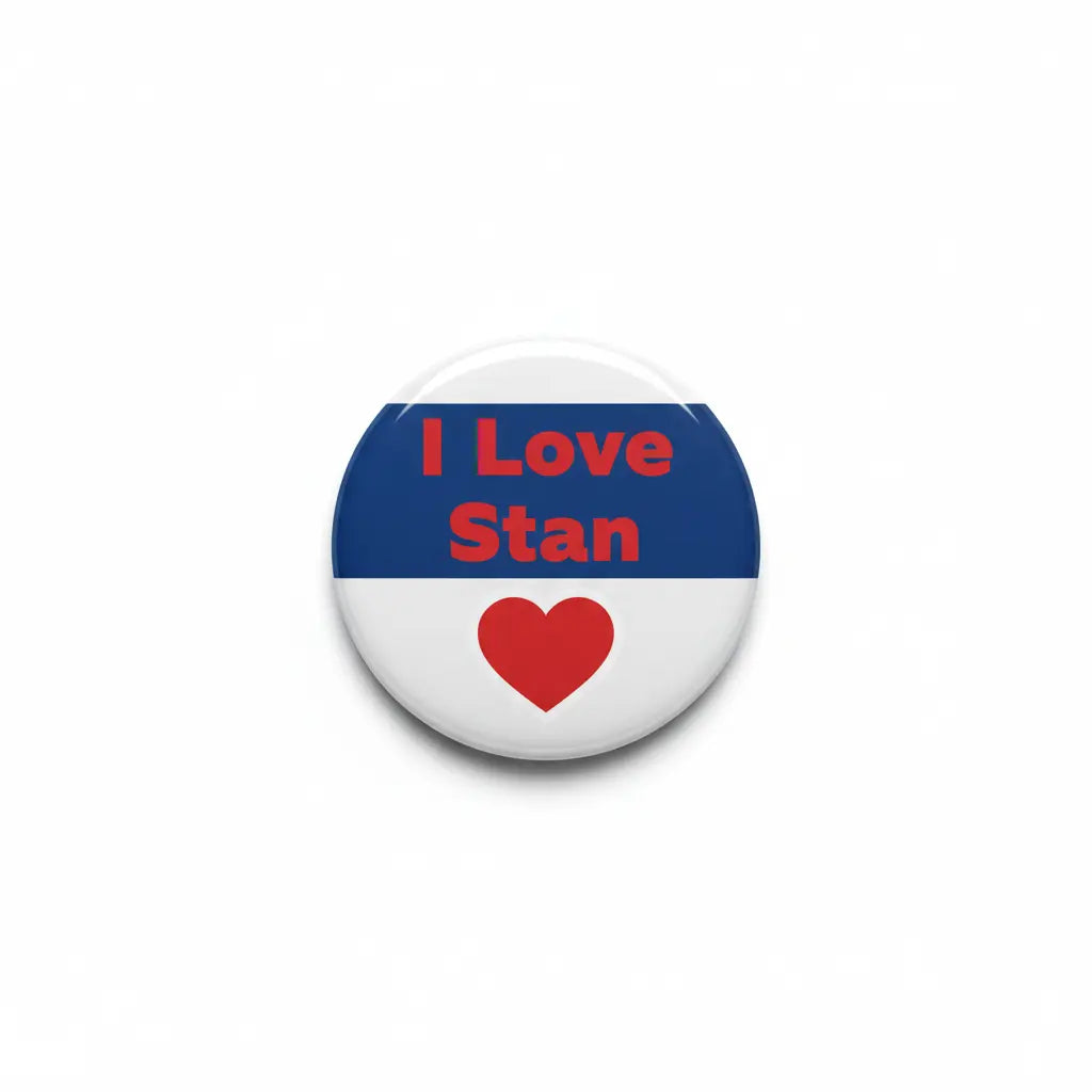 I Love Stan Pinback 2.25-inch