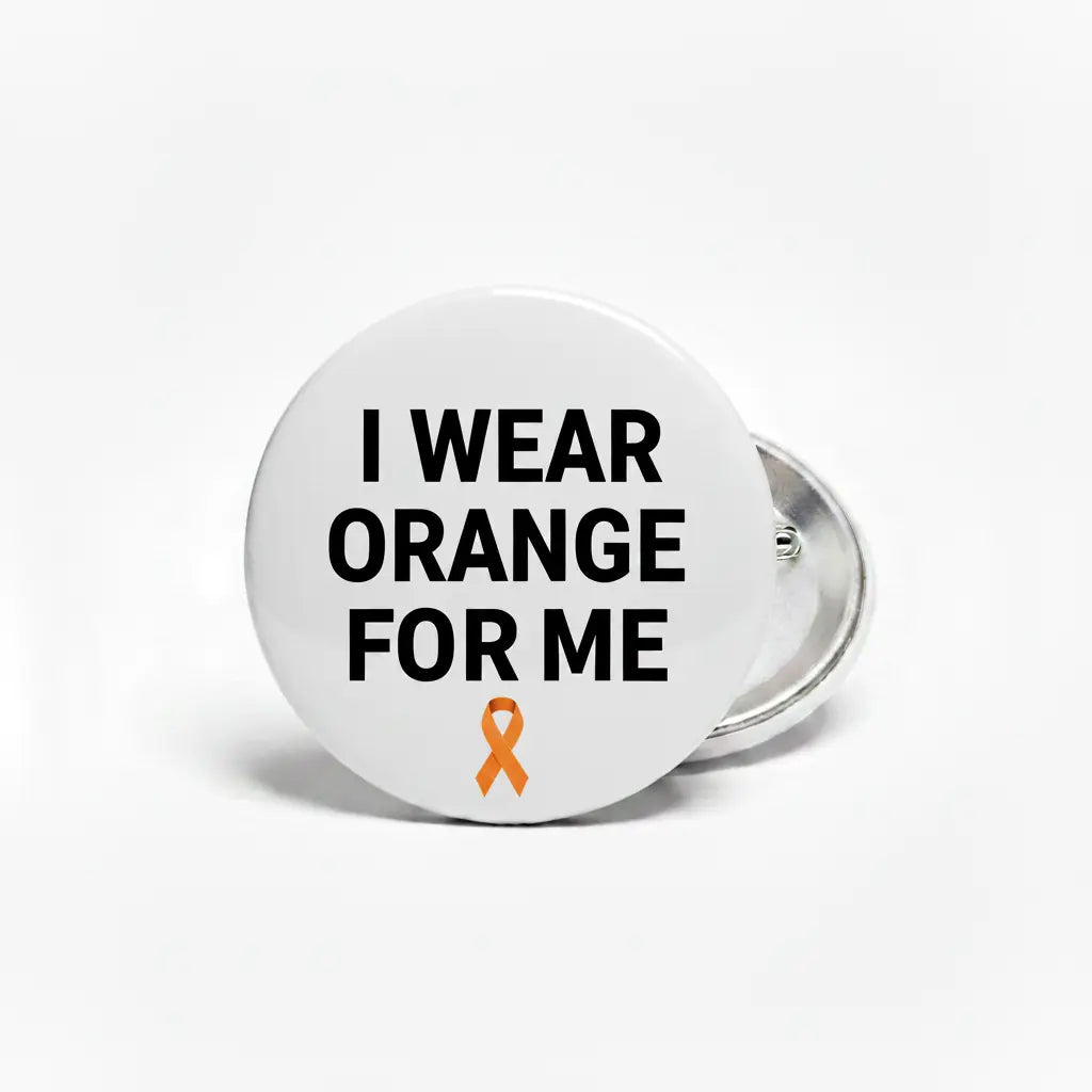 I wear Orange for Me Pinback 2.25-inch