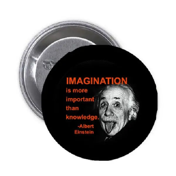 Imagination is more important than Pinback 1.25-inch
