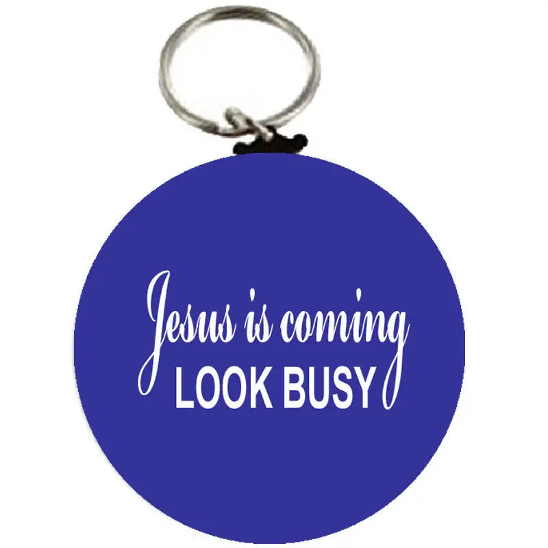 Round blue keychain with 'Jesus is coming' and 'LOOK BUSY' text