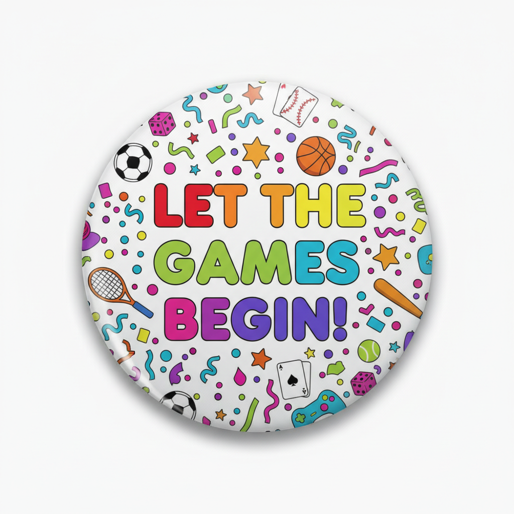 Let the games begin Pin Button 2.25-inch