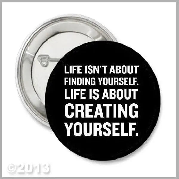 1.25-inch pinback button with black face and motivational quote lettering