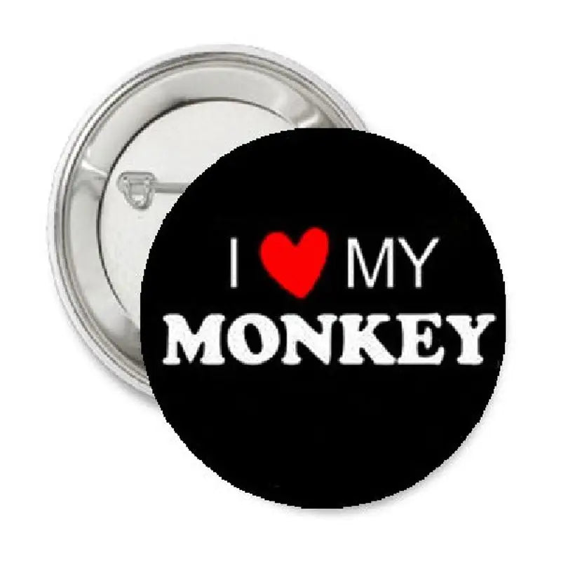 1.25-inch pinback button with black face and 'I ♥ MY MONKEY' text