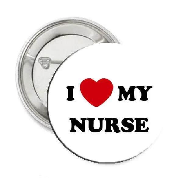 Round nurse pinback button with black lettering "I ♥ MY NURSE" and red heart