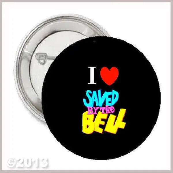 Round black pinback button with "I ♥ SAVED BY THE BELL" text in multicolor
