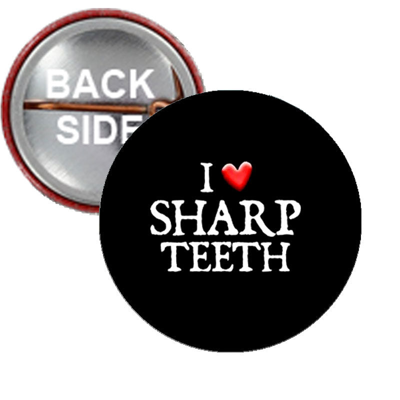 I Love Sharp Teeth Vampire Style Pinback 1.25"