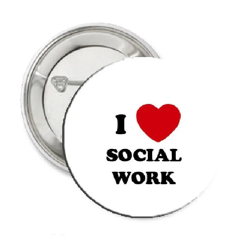 Social work pinback button with white face, red heart, and black “I ♥ SOCIAL WORK” text