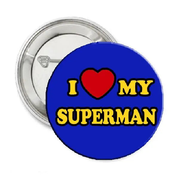 2.25-inch Superman pinback button, blue with red heart and 'I ♥ MY SUPERMAN'.