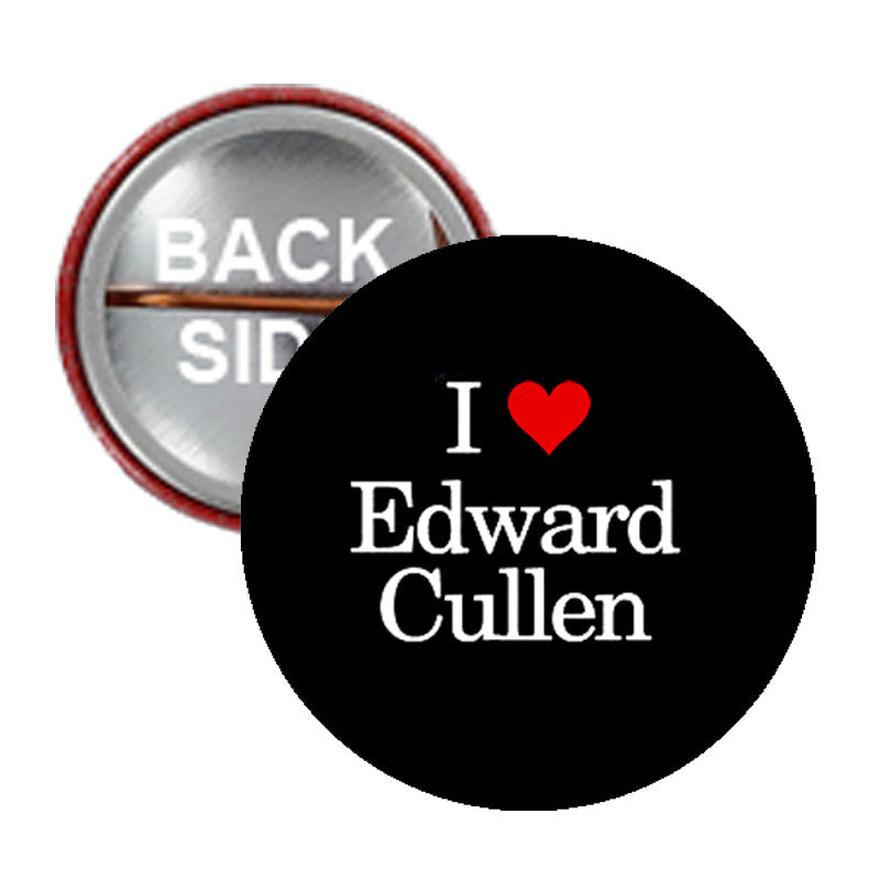 I Love Edward Cullen Pinback 1.25" Blk