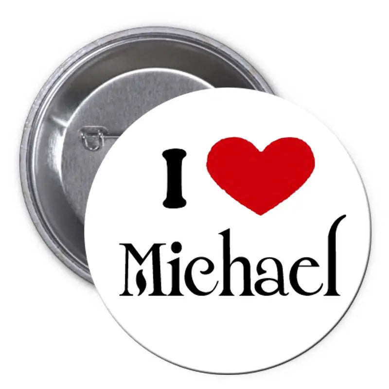 Michael I Love pinback button with heart and "I Michael" design
