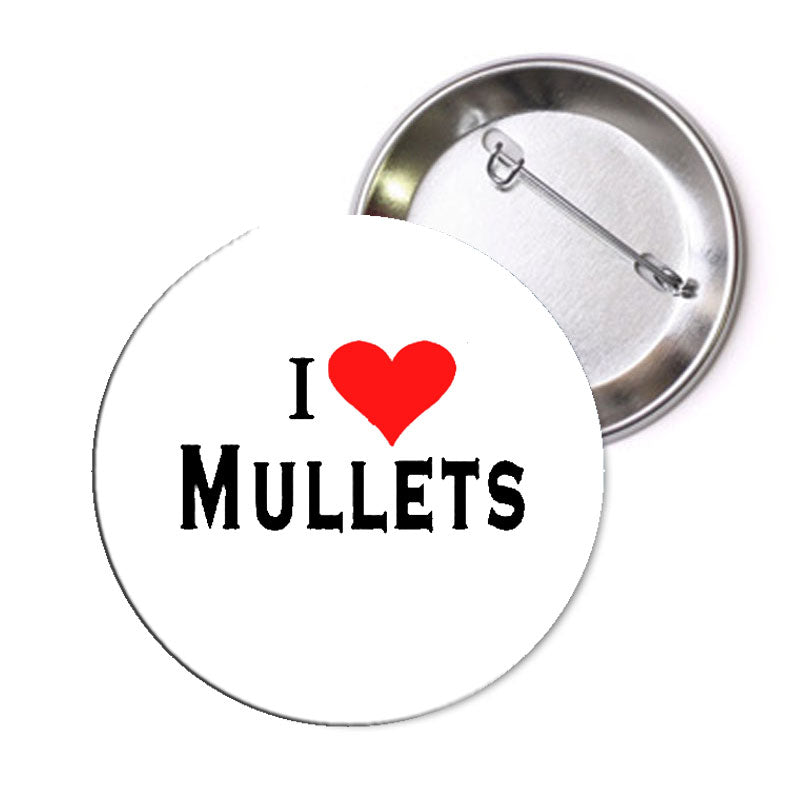 I Love Mullets Pinback 1.25" Pin