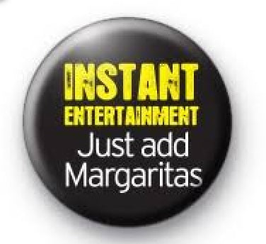 Just Add Margaritas Pinback 2.25"