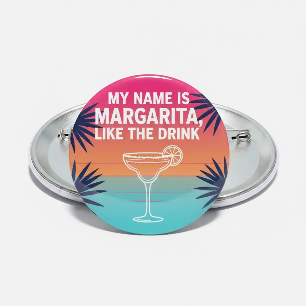 My name is Margarita, like the drink Pinback 2.25-inch