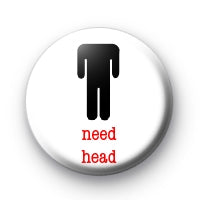 Need Head Pinback 1.25"
