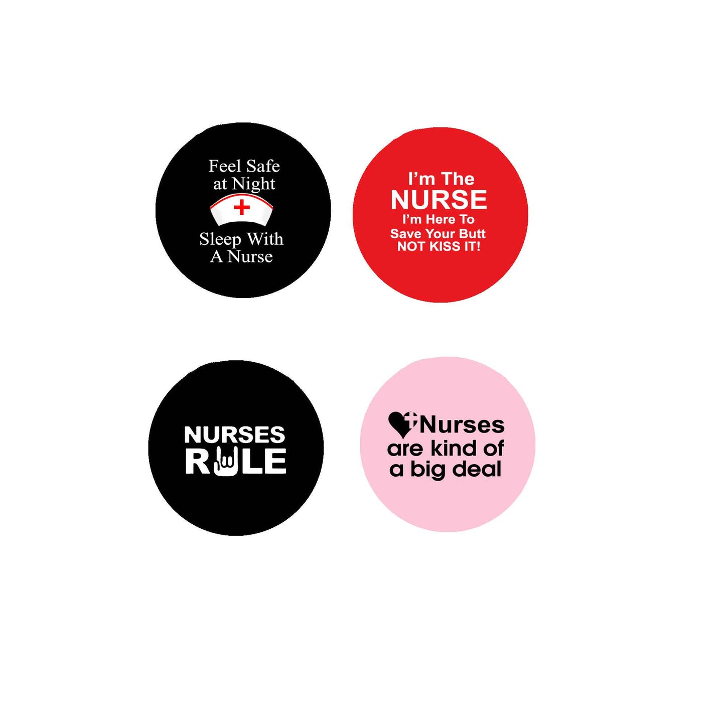 Comedy Nurse Nursing Pinbacks 1.25" 4 Pcs