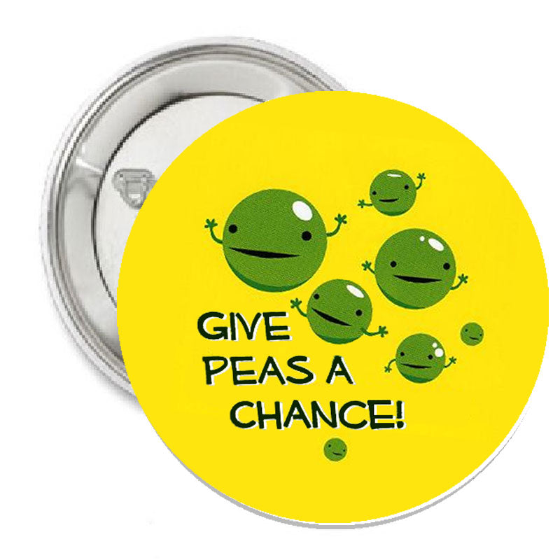 Give Peas a Chance Pinback 1.25"