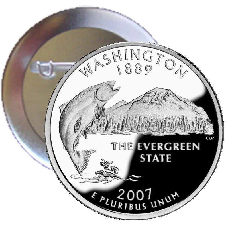 Round silver pinback with Washington 1889, the Evergreen State, and 2007 text