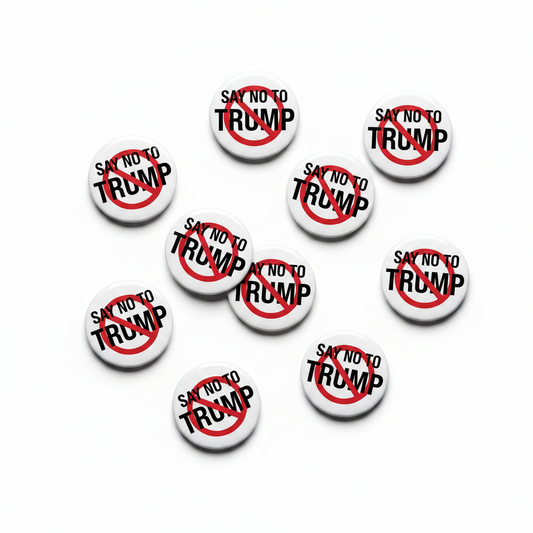 Set of 10 circular campaign pins with 'SAY NO TO TRUMP' and red prohibition slash