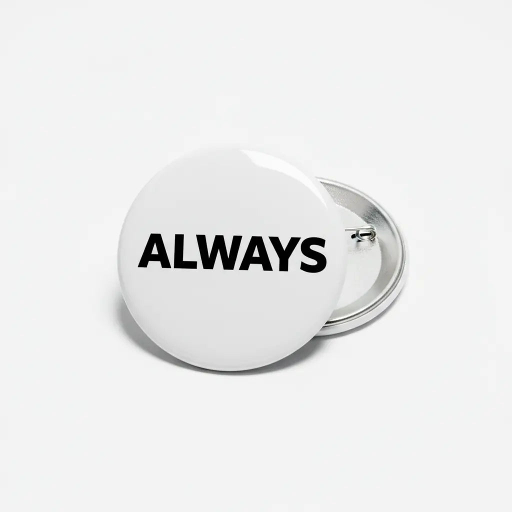 2.25-inch pinback button with ALWAYS logo on white front