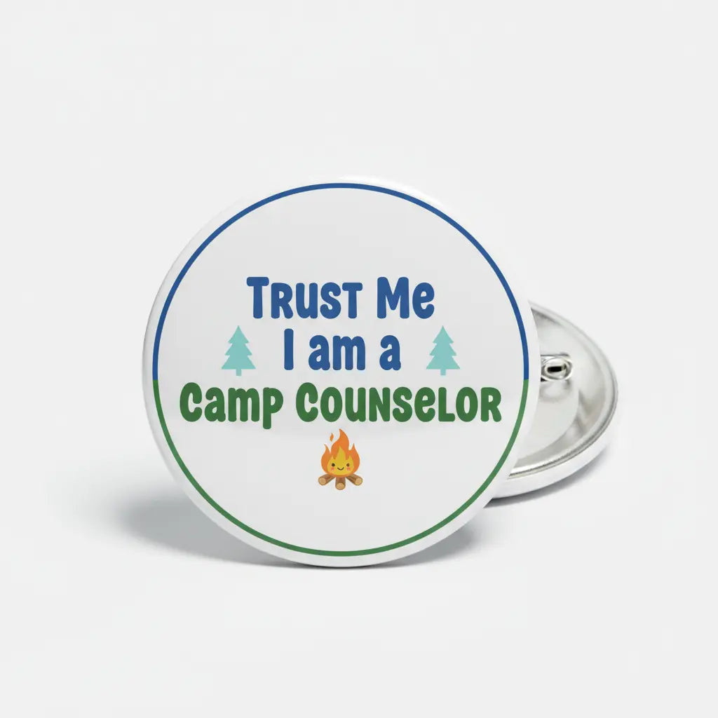 Round pinback button with “Trust Me I am a Camp Counselor” text and trees