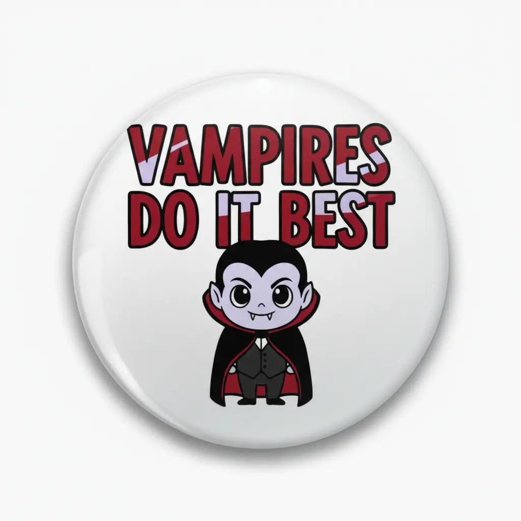 Vampires Do it Best Cartoon Pinback 2.25-inch