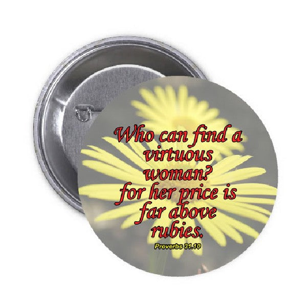 Who Can Find a Virtuous Woman? Pinback 2.25"