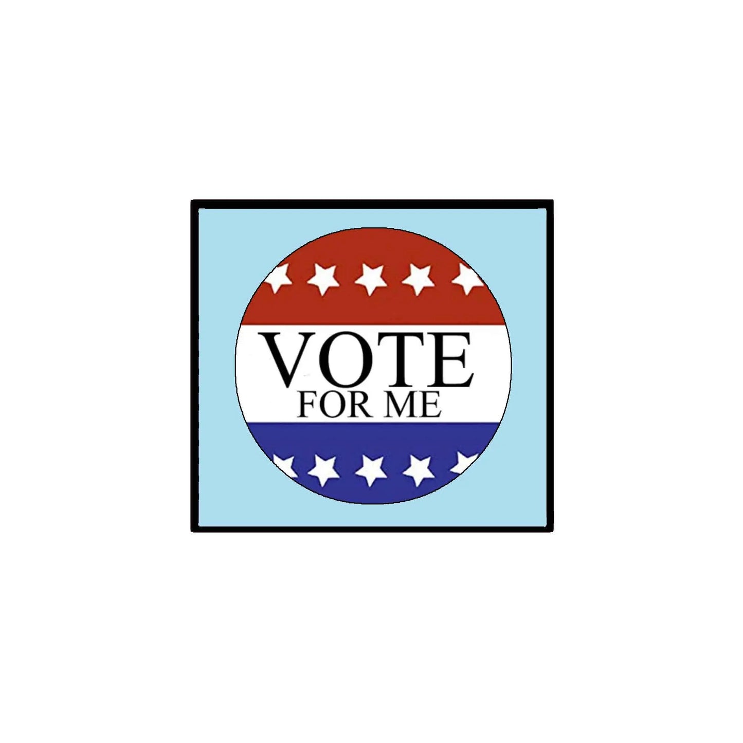 2.25-inch pinback button with circular red white blue “VOTE FOR ME” design