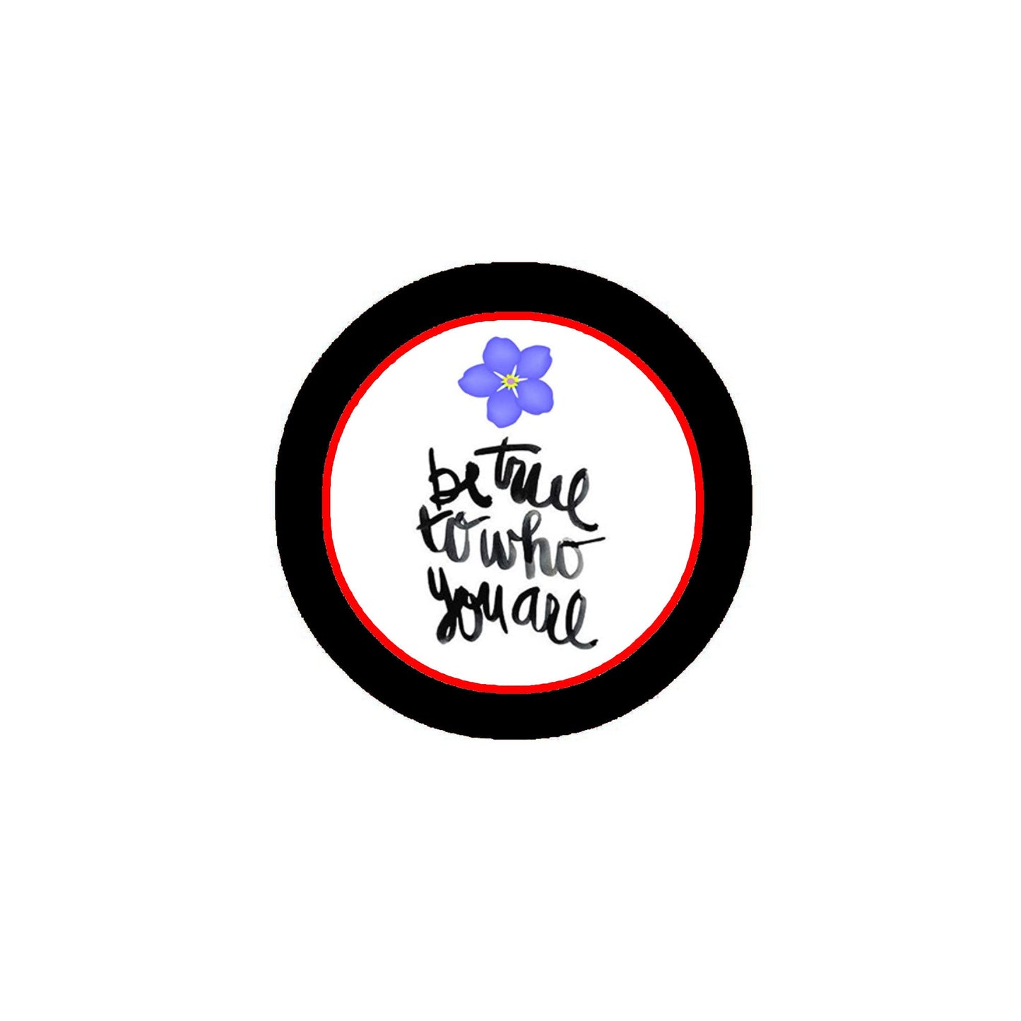 Sé fiel a quien eres Pinback 2,25" flor