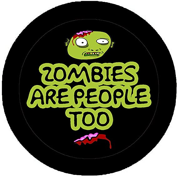Zombies are people TOO Pinback1.25"