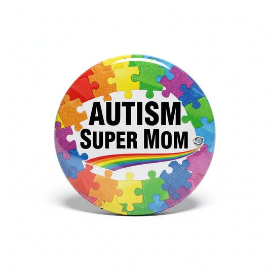 Autism Super Mom Day - My Pinbacks