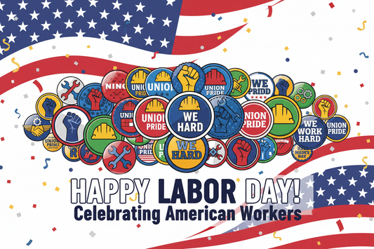 Celebrate Labor Day with Custom Pinback Buttons: Shop before Labor Day Monday!