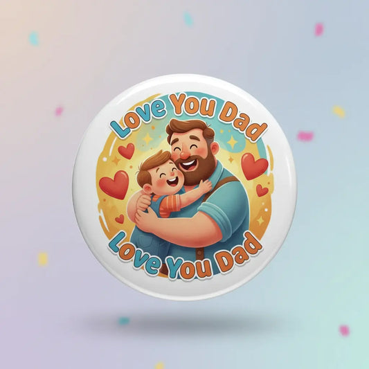 Elevating Your love for your Father My Pinbacks