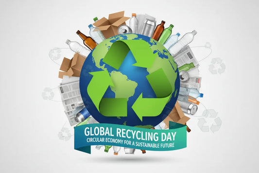 Global Recycling Day: A Crucial Initiative for Our Planet's Future - My Pinbacks