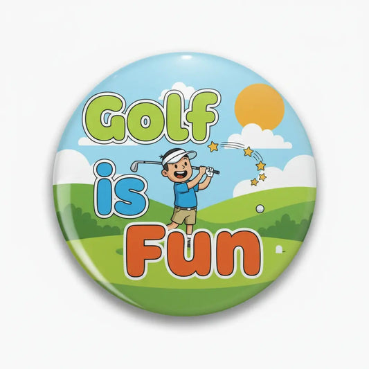 Golf is fun - My Pinbacks