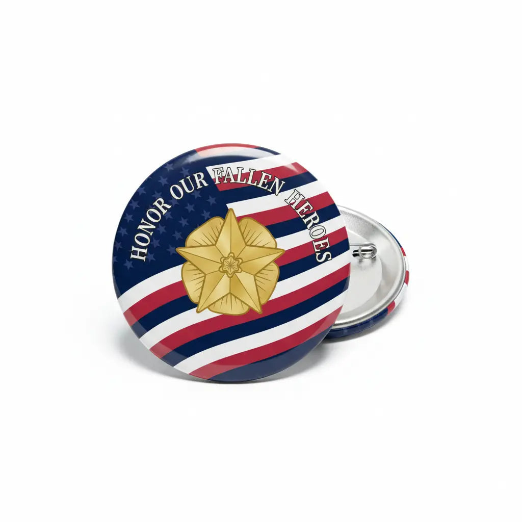Honor Our Fallen Heroes - My Pinbacks